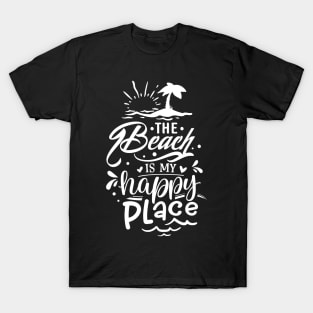 The Beach Is My Happy Place T-Shirt